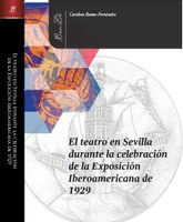 El teatro en Sevilla durante la celebración de la Exposición Iberoamericana de 1929