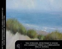 Tra streghe, spiritismo e sogni. Un cammino verso la liberazione della donna.